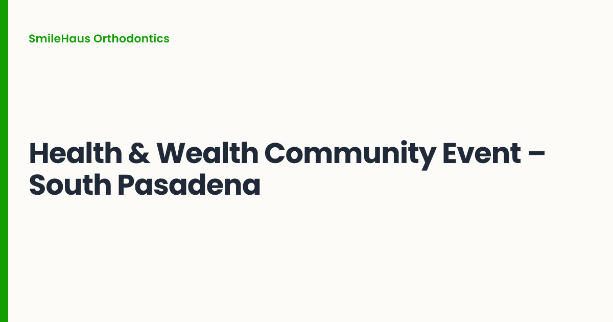 Health & Wealth Community Event – South Pasadena